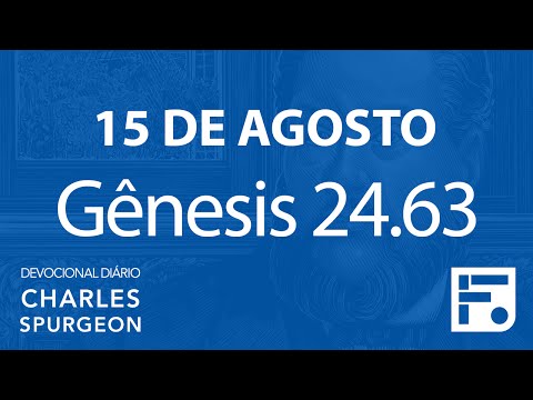 August 15 – Daily Devotional CHARLES SPURGEON #228