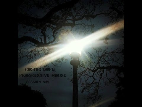 Cosmic Dope - Progressive House Session Vol. I