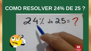 Como CALCULAR rapidamente a PORCENTAGEM ?24% de 25 em 5 segundos!