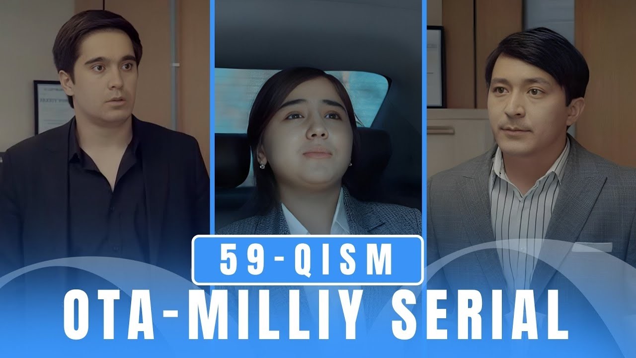 OTA 59-qism (milliy serial) II ОТА 59 қисм (миллий сериал)