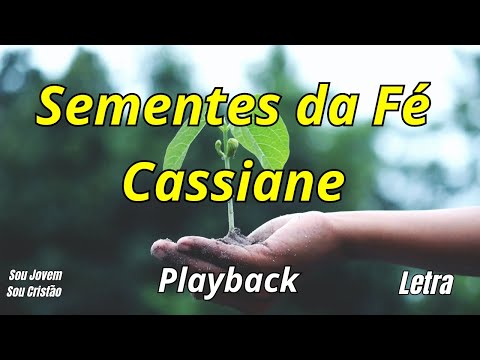 Sementes da Fé - Cassiane (PLAYBACK COM LETRA)