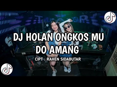 DJ BATAK HOLAN ONGKOS MU DO AMANG DJ TIKTOK TERBARU 2025