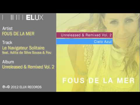 Fous De La Mer - Le Navigateur Solitaire feat. Adilia da Silva Sousa & Fou