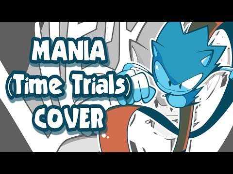 MANIA (Time Trials) - SONIC MANIA [@VictorMcKnight & SquigglyDigg]