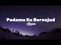 Afgan Padamu Ku Bersujud Lirik