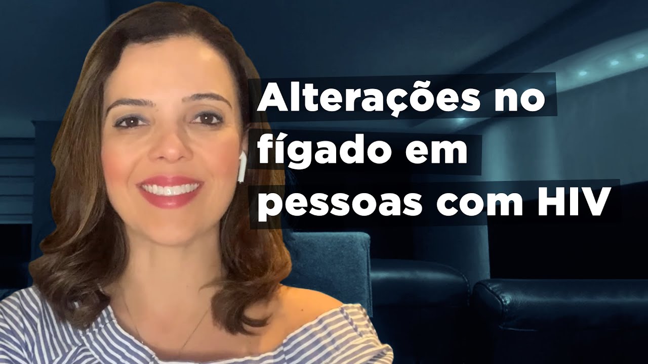 Alterações no fígado em pessoas com HIV