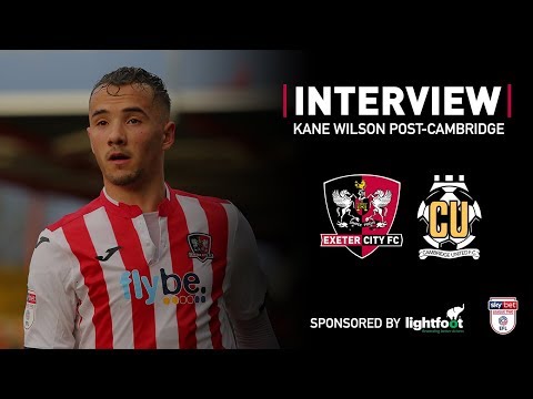 💬 Kane Wilson on City 1 Cambridge United 0 | Exeter City Football Club