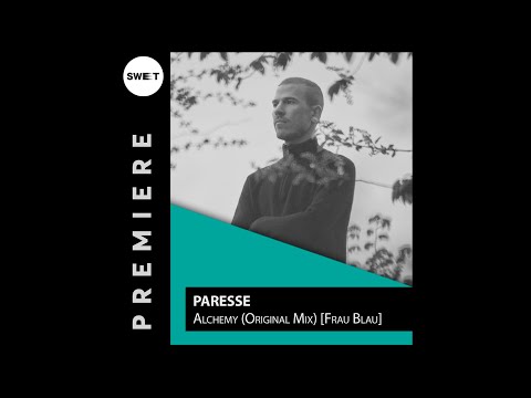 PREMIERE : Paresse - Alchemy (Original Mix) [Frau Blau]