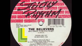 The Believers (Roy Davis Jr.) - Who Dares To Believe In Me  (Original Mix)