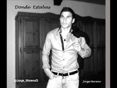 Jorge Moreno - Donde estabas (cancion propia)