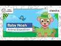 Toddlers Learn New Animals Noah S Ark Learning Baby Noah Animal Expedition Baby Einstein