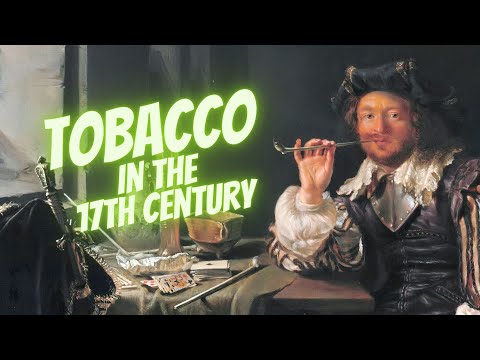 Tobacco in the 17th century part: 1