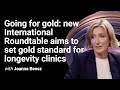 Longevity Center CEO Joanna Bensz On The First International Roundtable Of Longevity Clinic