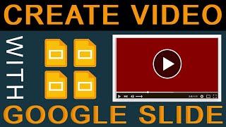 How to Create Video with Google Slides 2022