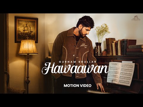 Hawaawan (Official Motion Video) | Gurnam Bhullar | Master Mind | Diamondstar Worldwide