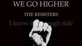 The Resisters 'We Go Higher (Stand Up and Rise)' DEMO VERSION