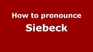 How to pronounce Siebeck