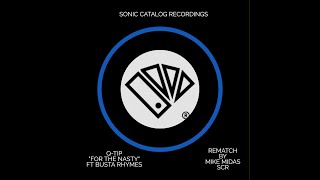 Q Tip Ft Busta Rhymes - For the nasty (Mike Midas SCR Rematch)