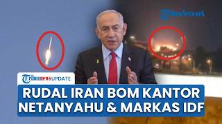 Nyawa Balas Nyawa! Rudal Iran Bombardir Kantor Netanyahu hingga Markas Besar Angkatan Udara Israel