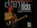 Savin' My Loving - Dan Hicks and the Acoustic Warriors