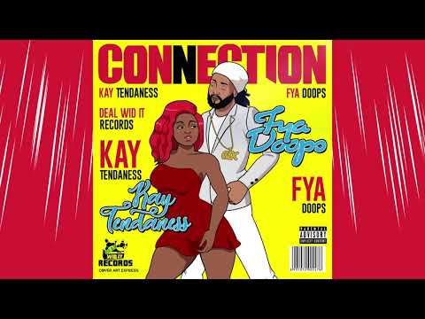 Kay Tendaness Ft Fya Doops - Connection