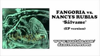 FANGORIA vs. NANCYS RUBIAS - Sálvame (EP version)