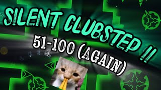 [TOP 1] SILENT CLUBSTEP II 51-100 (Again)
