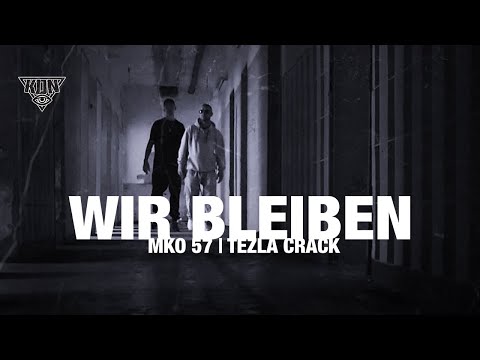 MKO 57 | TEZLA CRACK "WIR BLEIBEN" (prod. by LarsVaderBeatz)