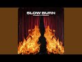 Slow Burn (feat. Deono)
