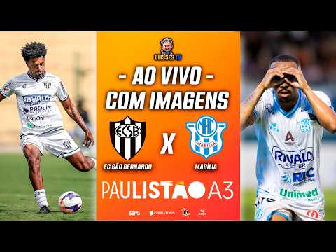 🔴 AO VIVO COM IMAGENS: EC SÃO BERNARDO X MARÍLIA | PAULISTÃO A3 2026 | QUARTAS DE FINAL