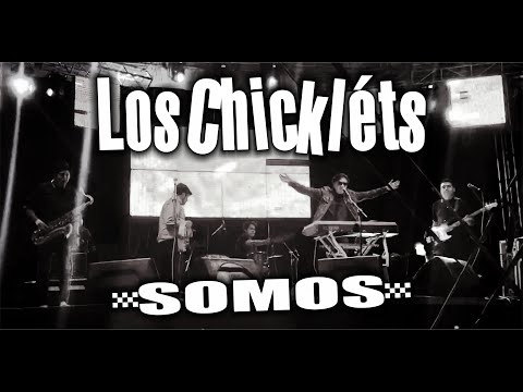 Los Chickléts - Somos (Vídeo Oficial)
