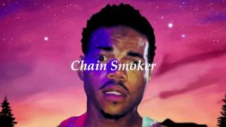 Chance The Rapper - Chain Smoker (HD)