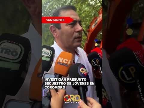 Investigan presunto secuestro de jóvenes en Coromoro | Oro Noticias