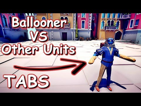 BALLOONER VS OTHER UNITS | TABS 0.5.0 UPDATE