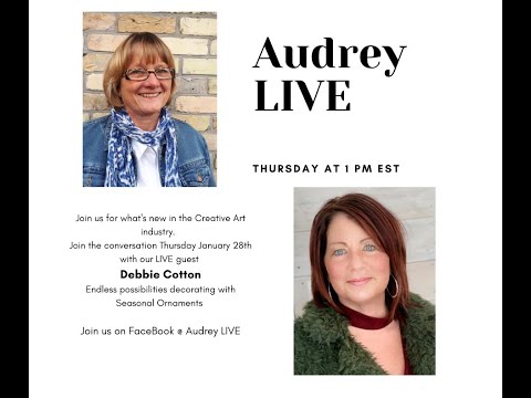 Audrey LIVE with Debbie Cotton!