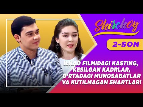 Shirchoy - Ilhaq filmi yulduzlari Rayhon va Bunyod hali oila qurishga tayyor emas!
