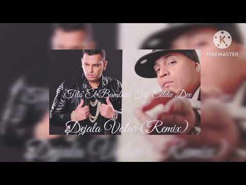 Tito El Bambino Ft. Eddie Dee - Dejala Volar (Remix)