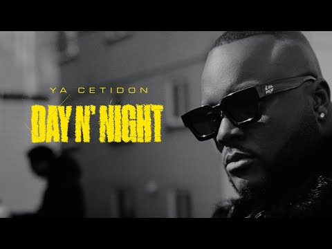 Ya Cetidon - Day N' Night (Clip Officiel)