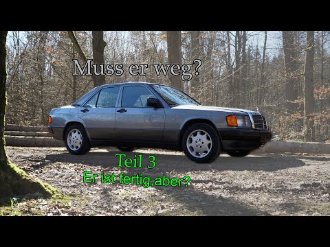 Mercedes 190E Das Beste? Teil 3 | Er ist fertig aber was nun? | Muss er weg? | Reset Fahrzeugtechnik