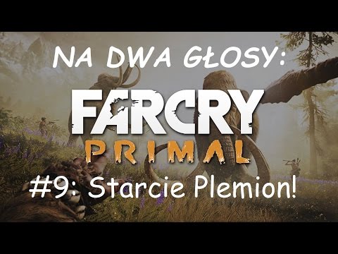 Zagrajmy w Far Cry Primal PL - Na Dwa Głosy #9: Starcie Plemion!