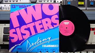 Two Sisters  Destiny  CLUBMIX HQ SOUND Remasterd By B v d M 2018