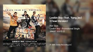 Hot Stylz - Lookin Boy (feat. Yung Joc) (Clean Version)