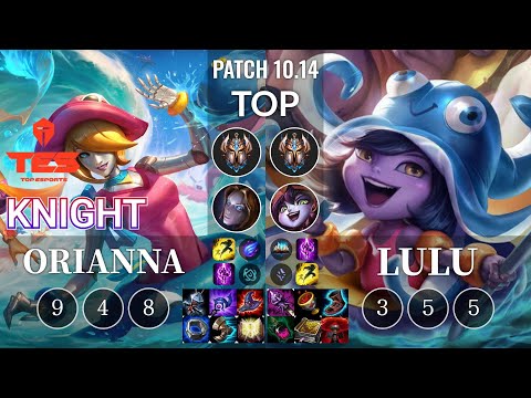 TES knight Orianna vs Lulu Top - KR Patch 10.14