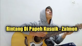 Download lagu Rintang Di Papeh Kusuik - Zalmon (Cover) mp3