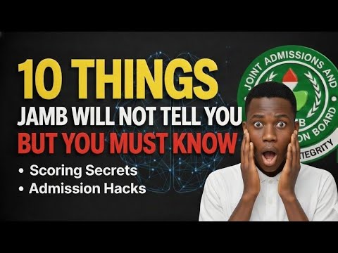 10 Things JAMB Will Not Tell You But You Must Know/JAMB 2026