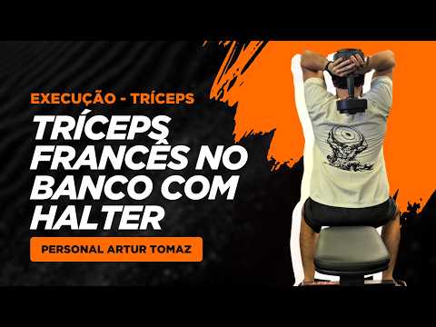 Demonstração: Tríceps francês com Halteres