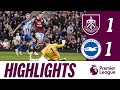 HIGHLIGHTS | Burnley 1-1 Brighton & Hove Albion | Premier League