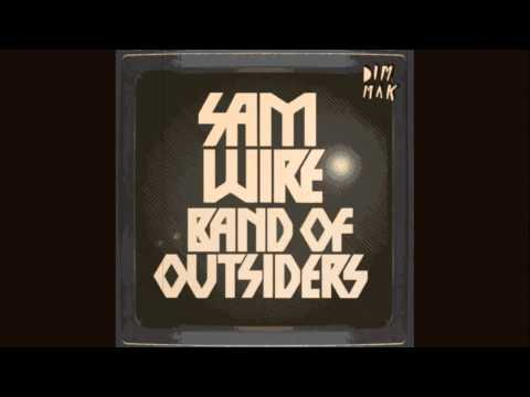 Sam Wire - Band of Outsiders - The Rox Remix