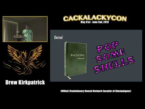 CackalackyCon1 - Drew Kirkpatrick - ENNEoS (Evolutionary Neural Network Encoder of Shenanigans)
