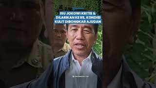 JOKOWI KRITIS & Dilarikan ke RS? Ajudan Bongkar Kondisi Alergi Kulitny